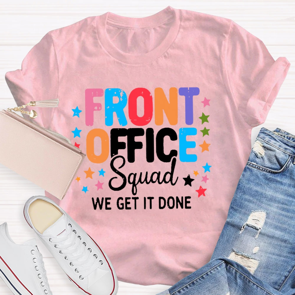 Front Office Squad We Get It Done T-shirt