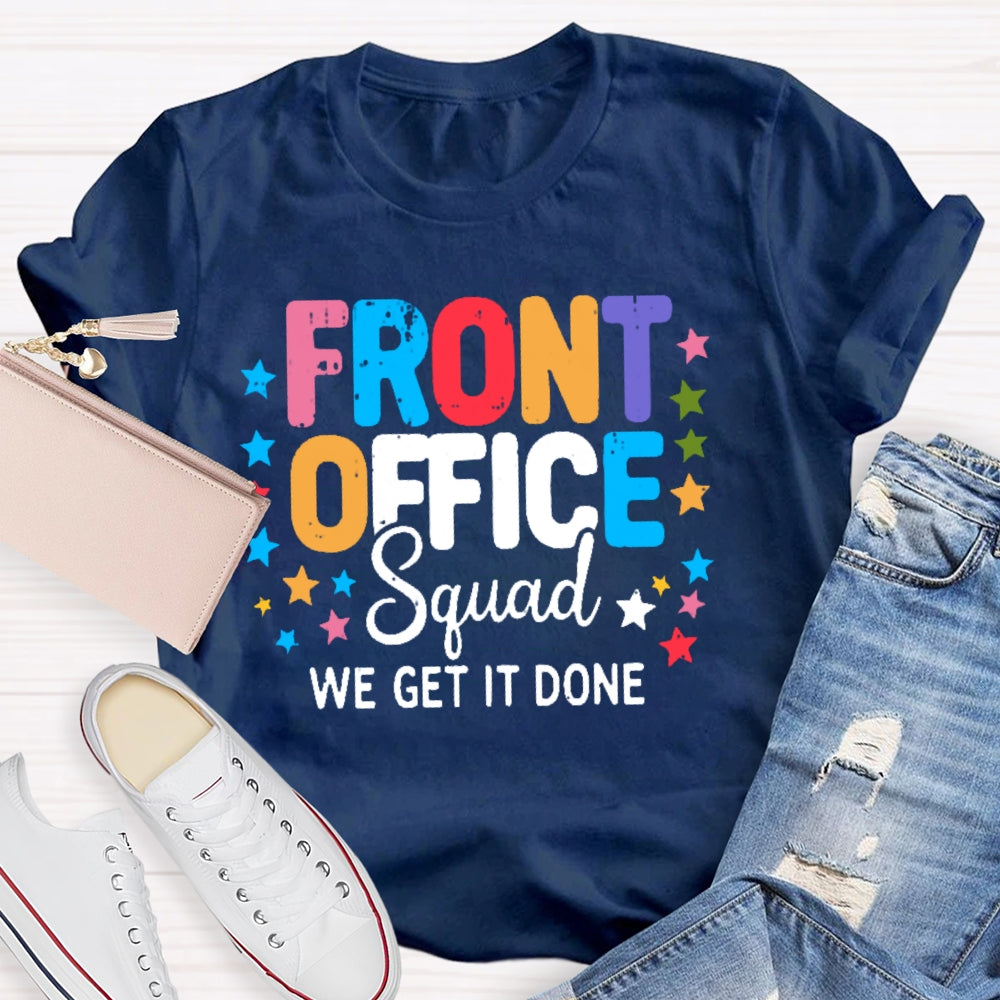 Front Office Squad We Get It Done T-shirt