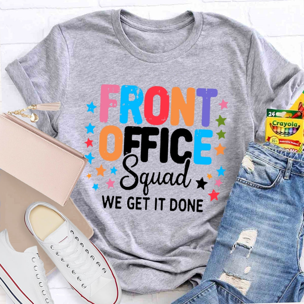 Front Office Squad We Get It Done T-shirt