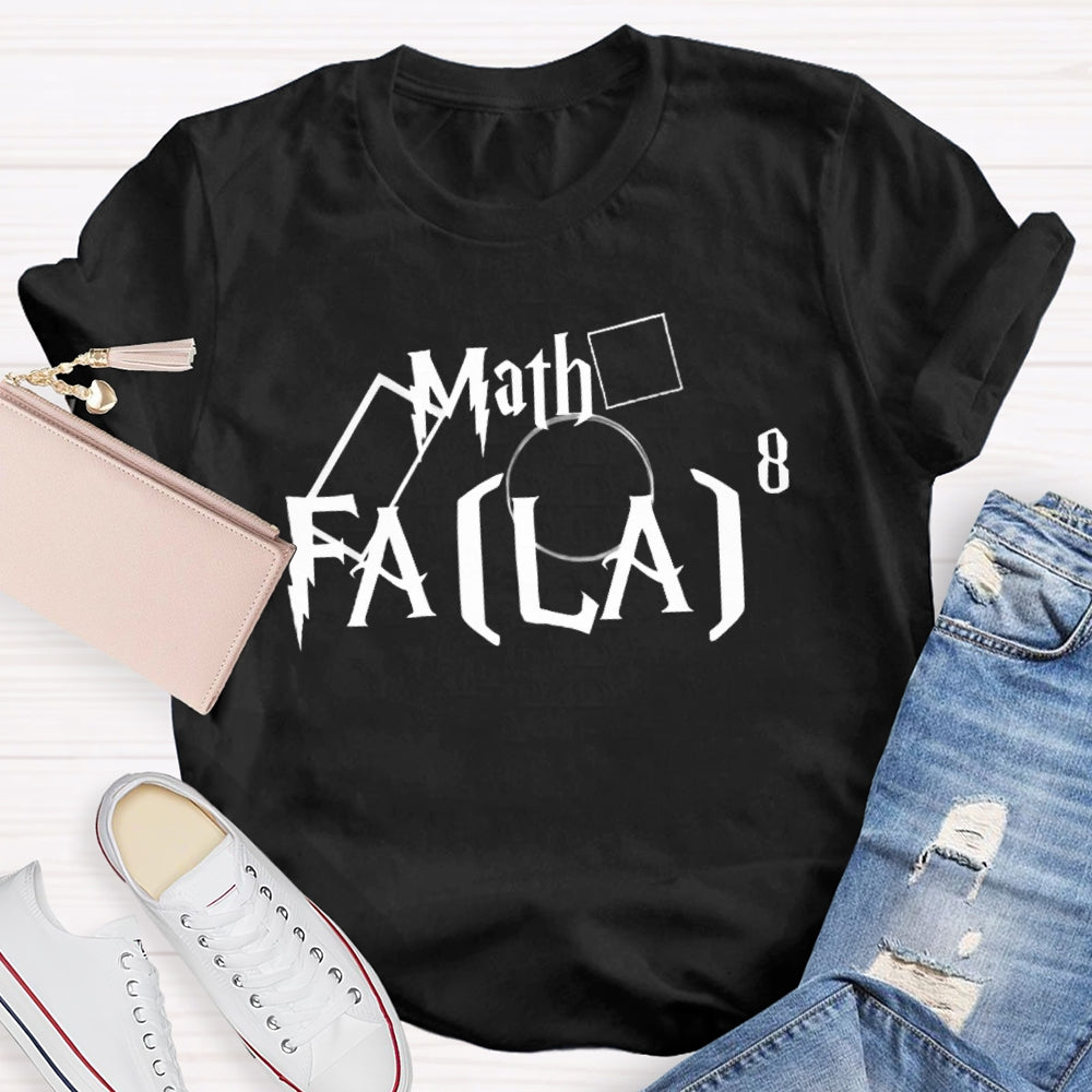 Fa (La)8 Funny Math T-shirt