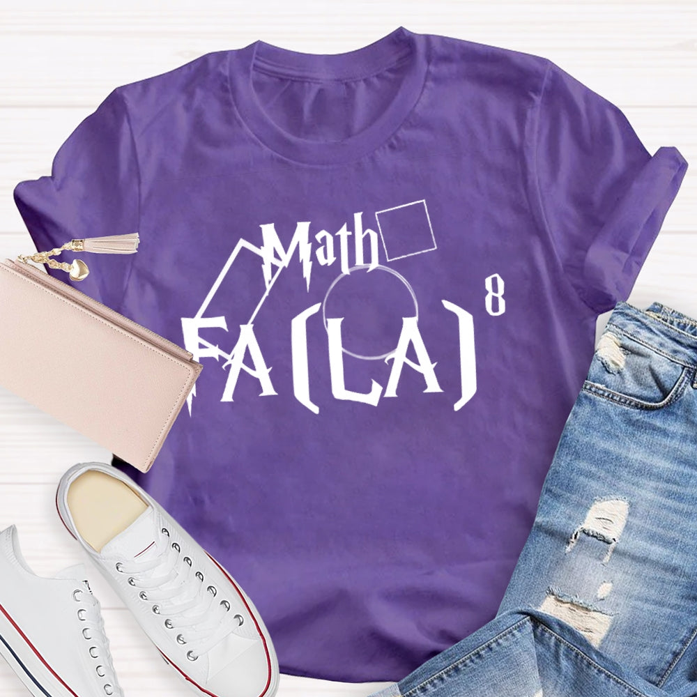 Fa (La)8 Funny Math T-shirt