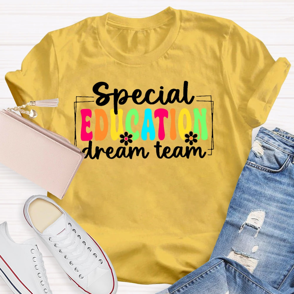 Special Education Dream Team Funny T-shirt