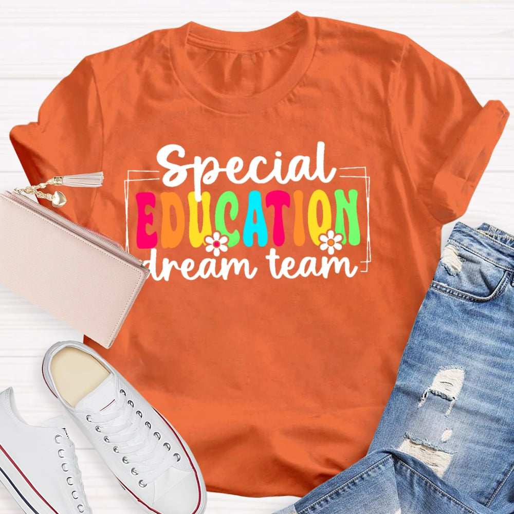 Special Education Dream Team Funny T-shirt