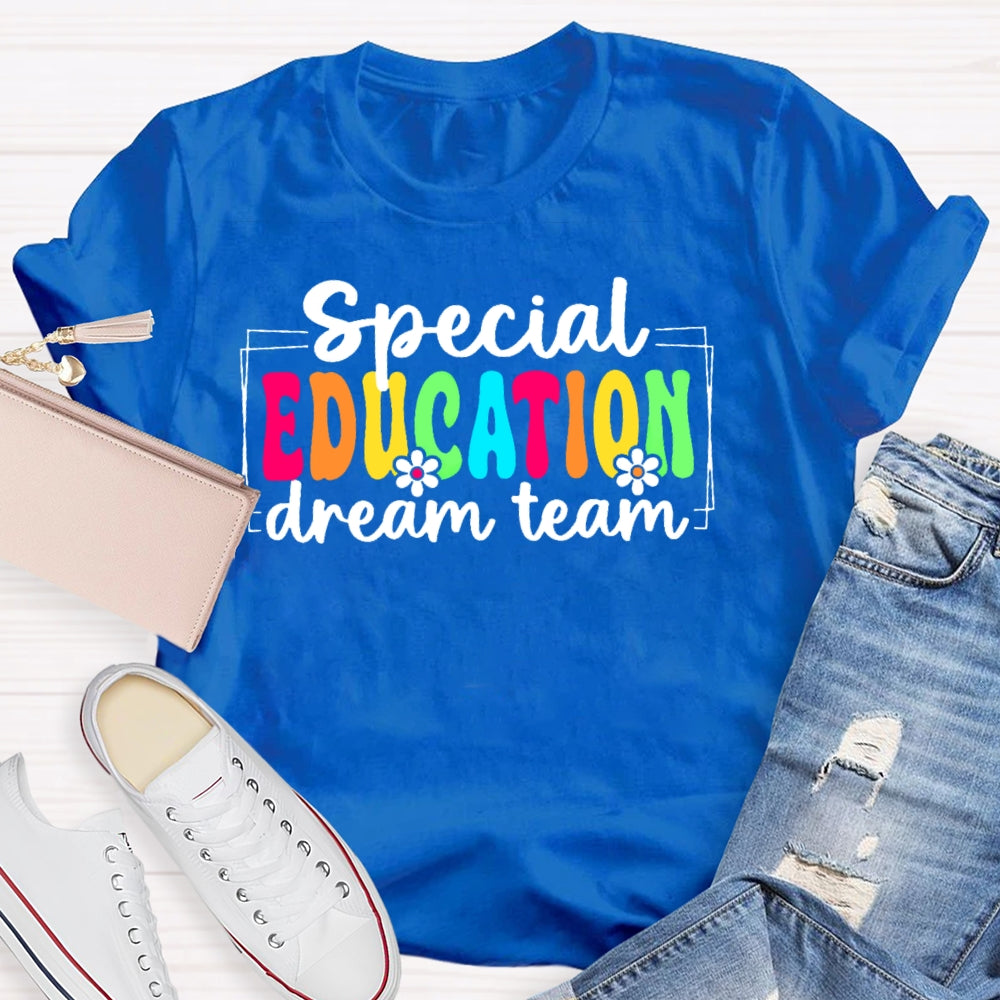 Special Education Dream Team Funny T-shirt