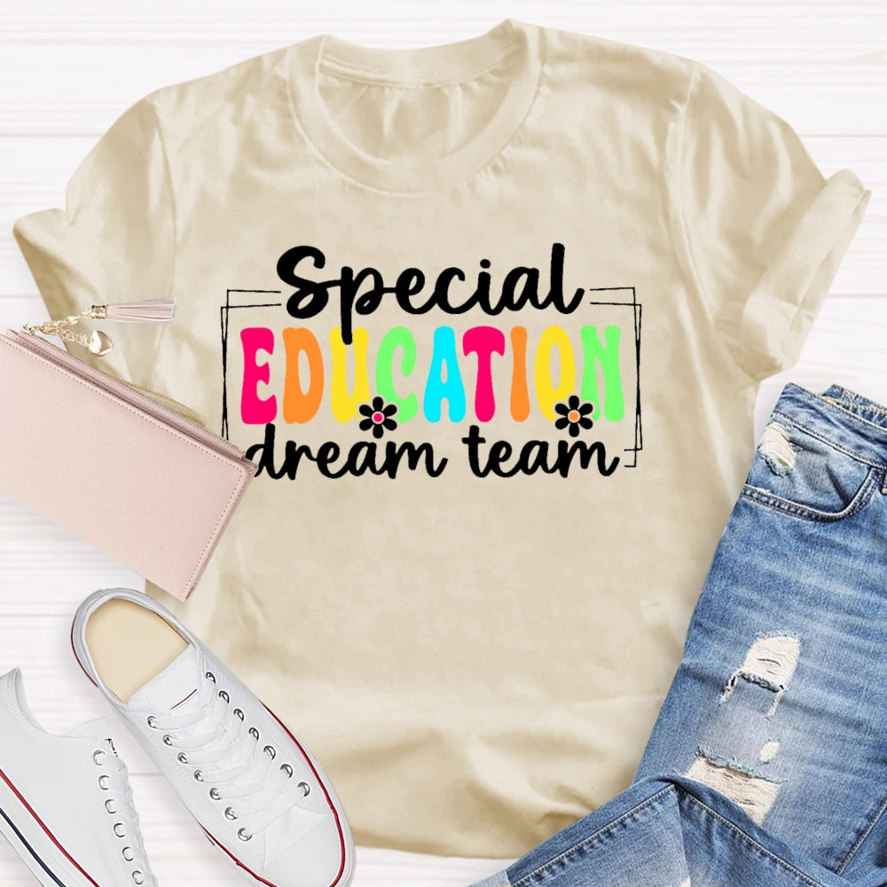 Special Education Dream Team Funny T-shirt