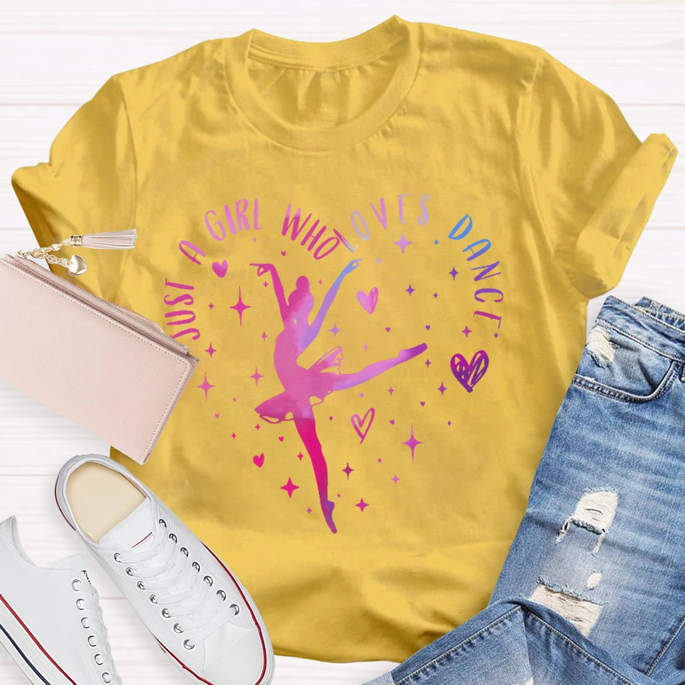 Just A Girl Who Loves Dance T-shirt