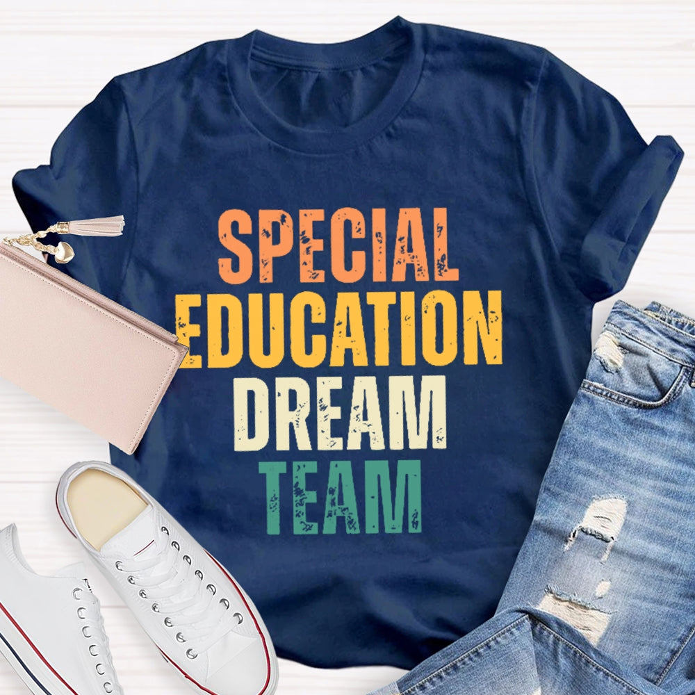 Special Education Dream Team Colored Letters Funny T-shirt