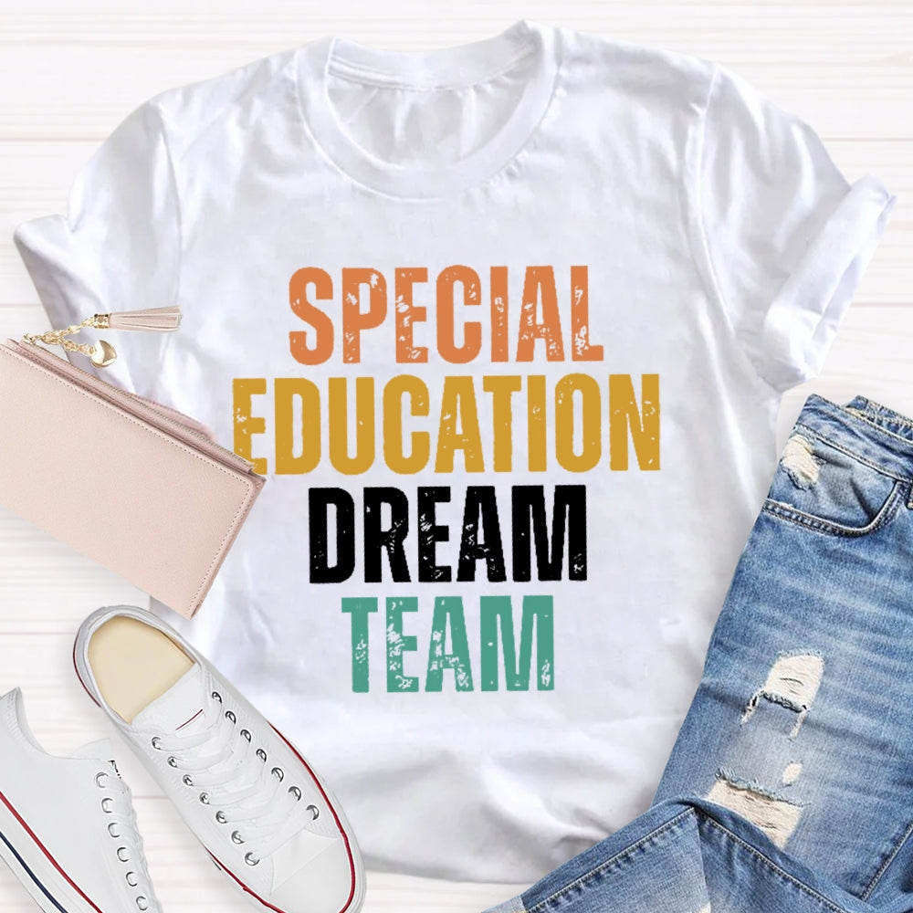 Special Education Dream Team Colored Letters Funny T-shirt