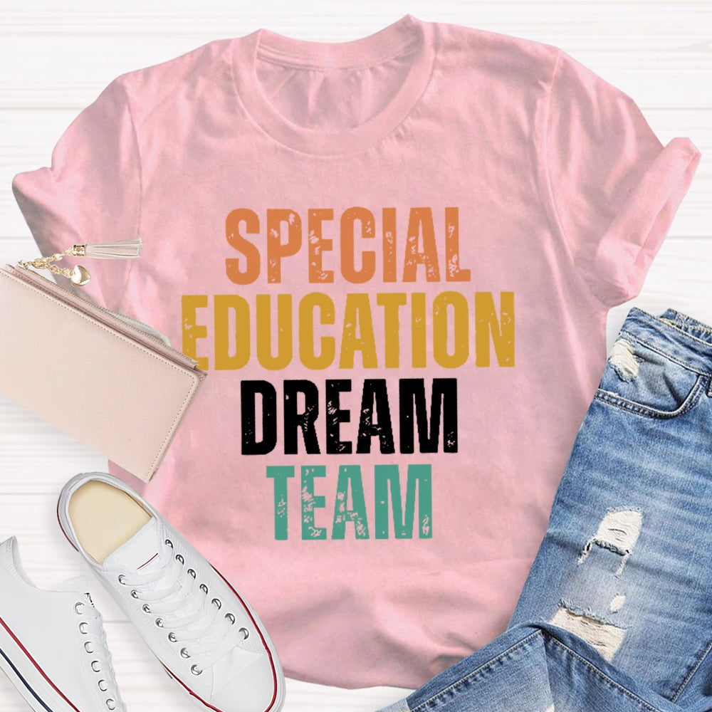Special Education Dream Team Colored Letters Funny T-shirt