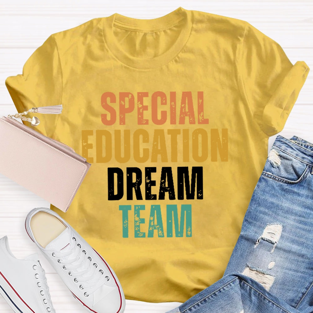 Special Education Dream Team Colored Letters Funny T-shirt