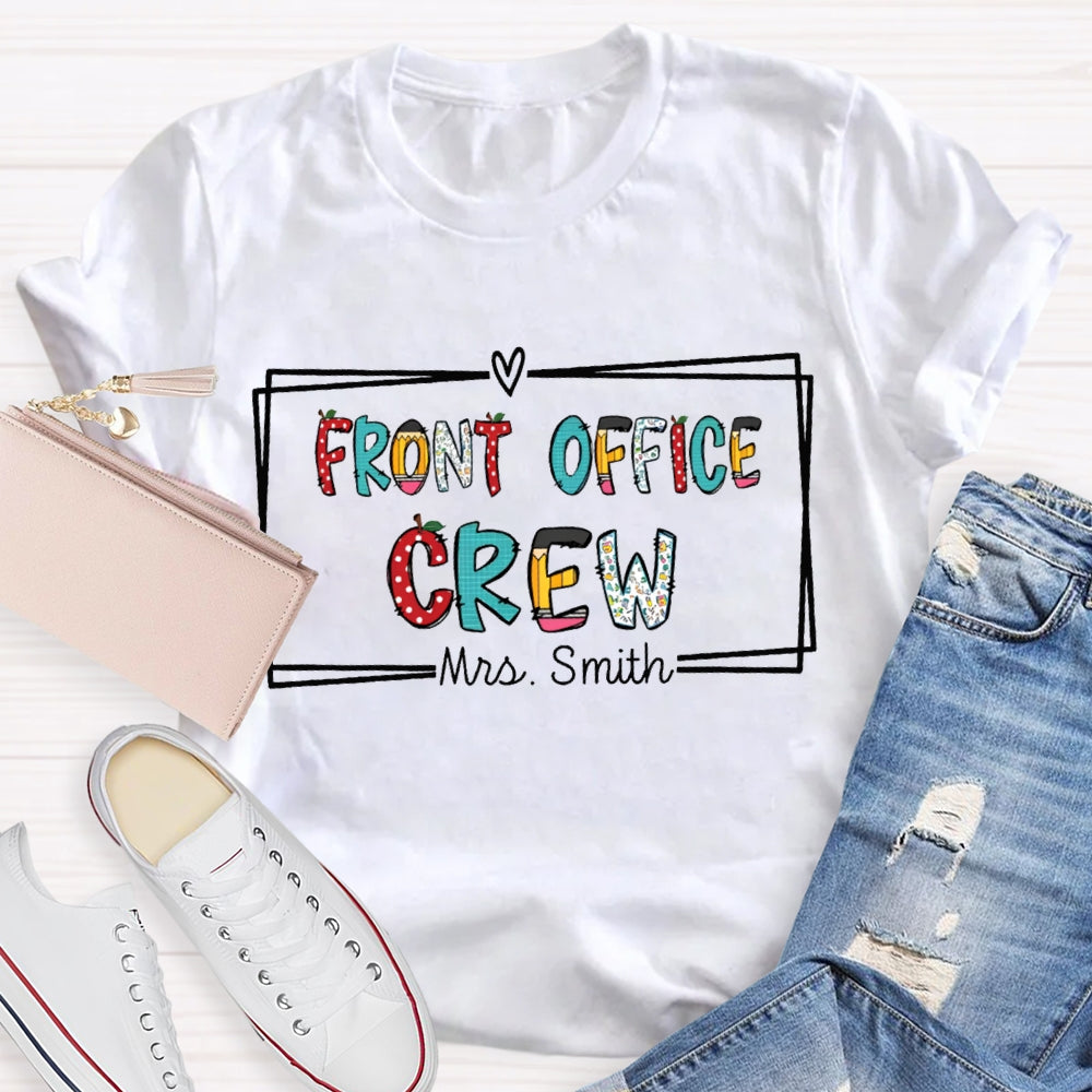Personalized Name Front Office Crew Color Fonts T-shirt