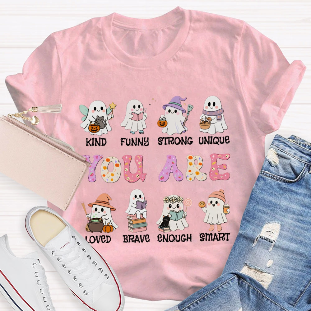 You Are Kind Funny Strong Unique Loved Brave Enough Smart Halloween T-shirt