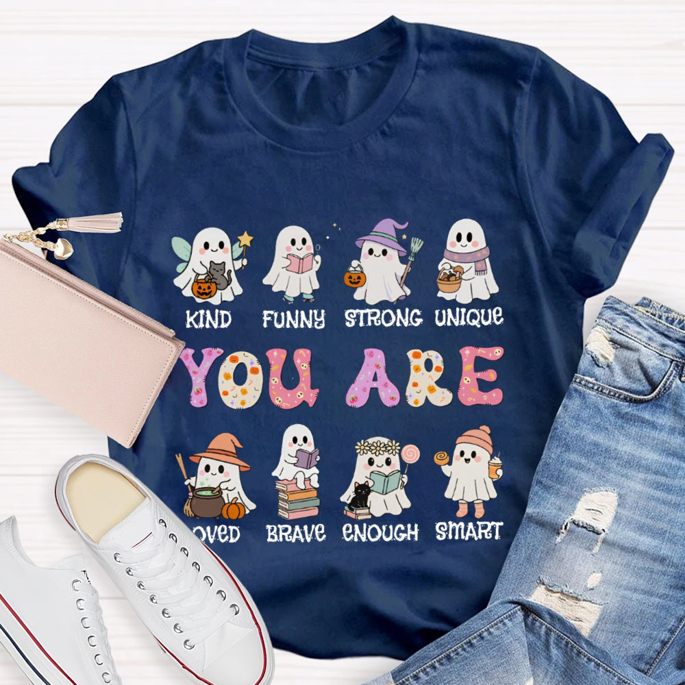 You Are Kind Funny Strong Unique Loved Brave Enough Smart Halloween T-shirt
