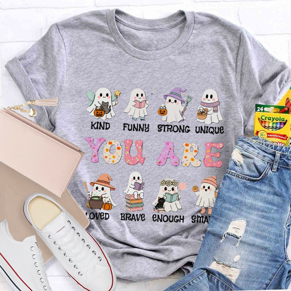 You Are Kind Funny Strong Unique Loved Brave Enough Smart Halloween T-shirt
