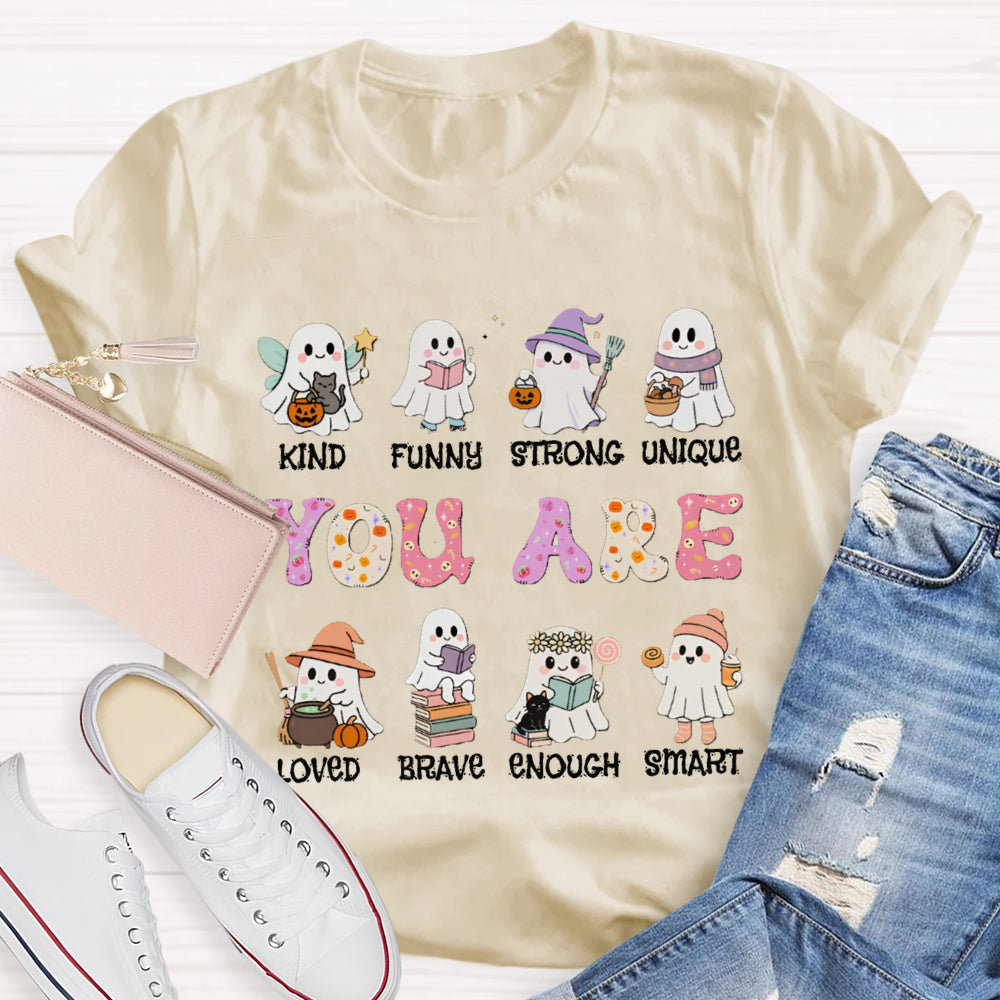 You Are Kind Funny Strong Unique Loved Brave Enough Smart Halloween T-shirt