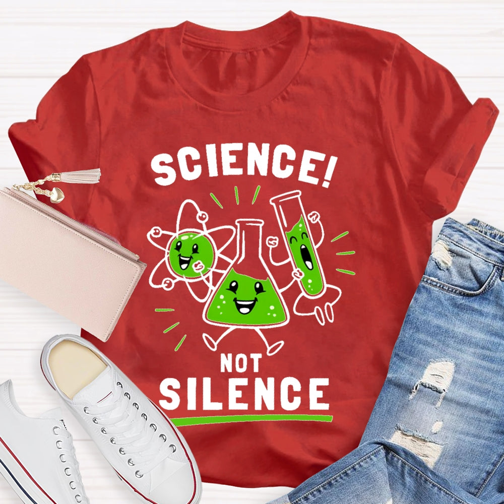 Science Not Silence  T-shirt