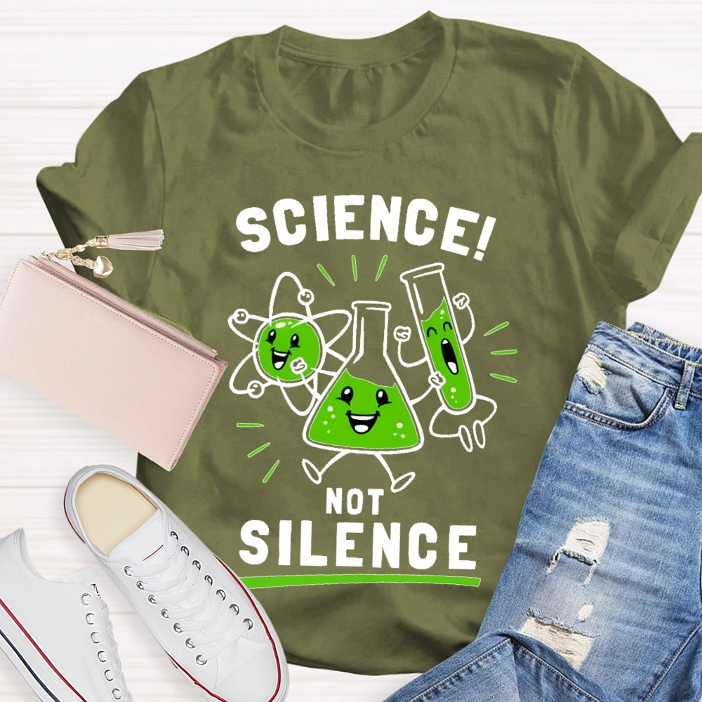 Science Not Silence  T-shirt