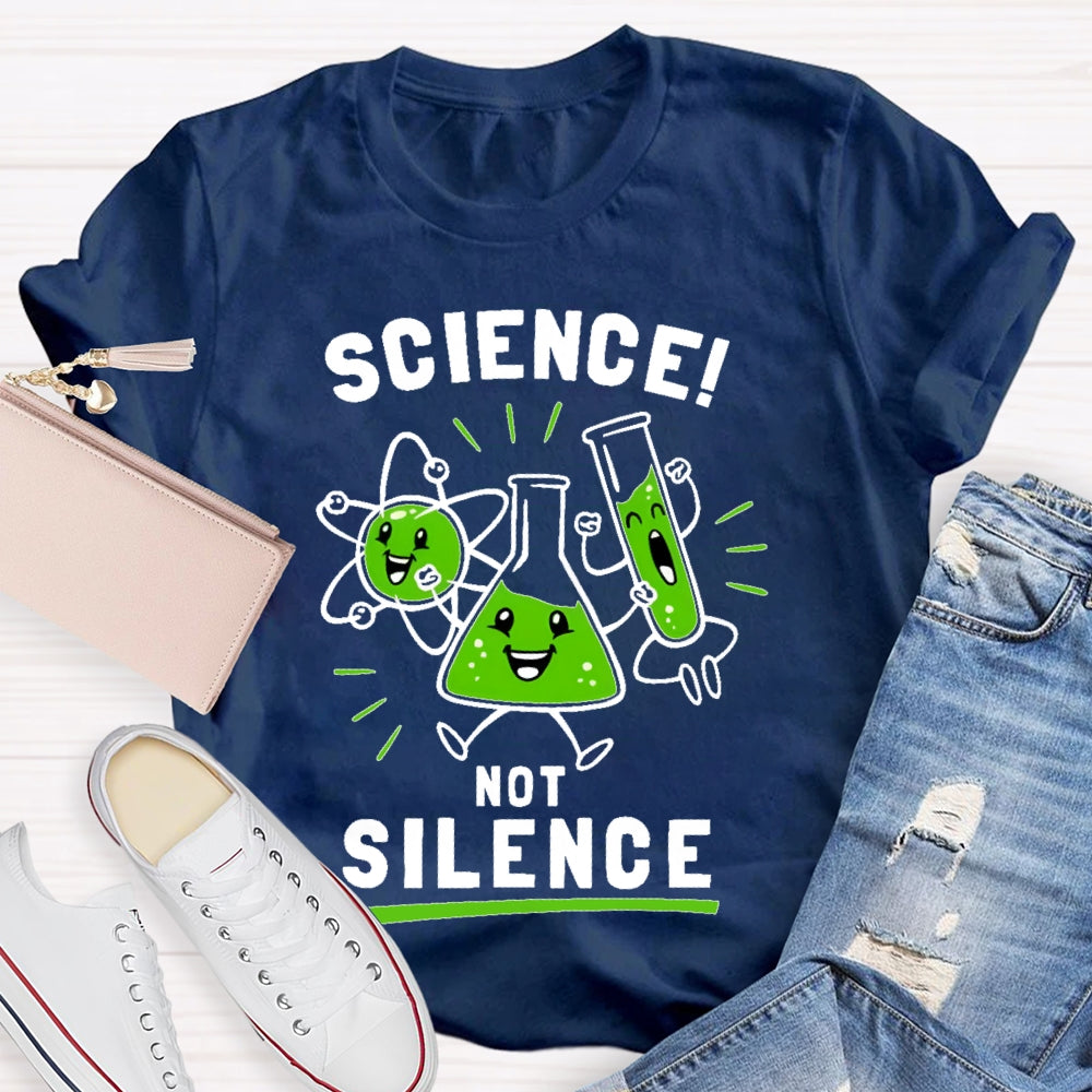 Science Not Silence  T-shirt