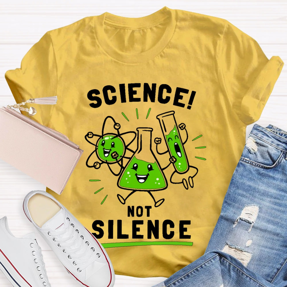 Science Not Silence  T-shirt