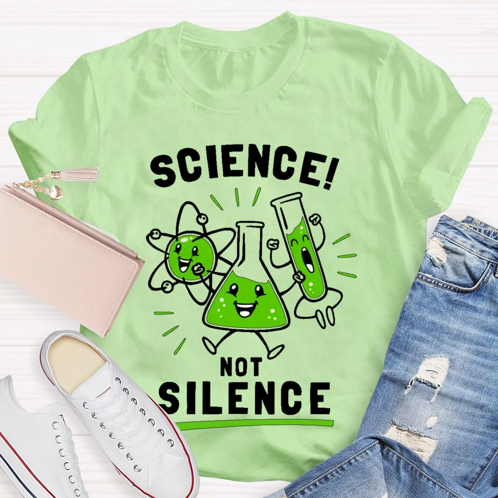 Science Not Silence  T-shirt