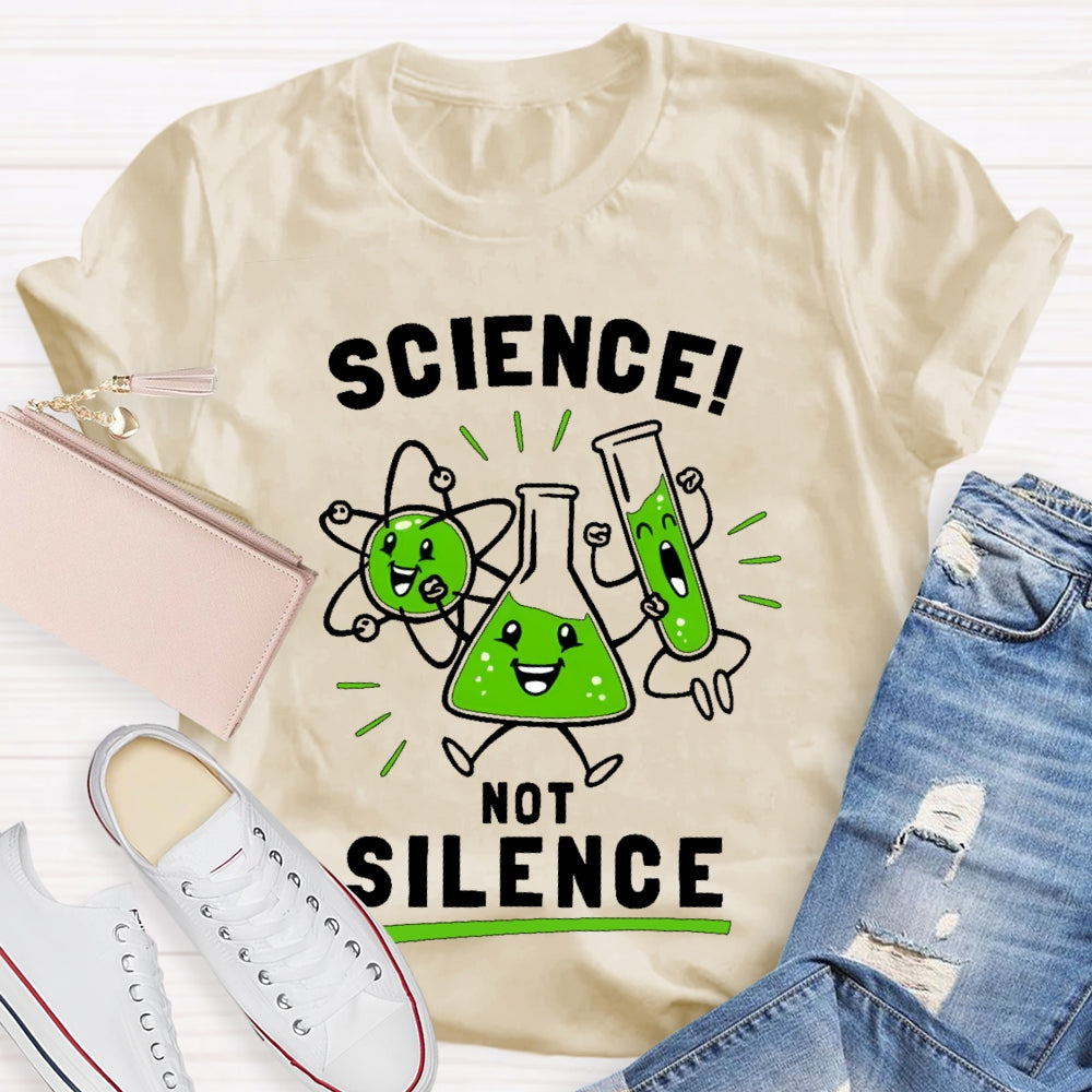 Science Not Silence  T-shirt