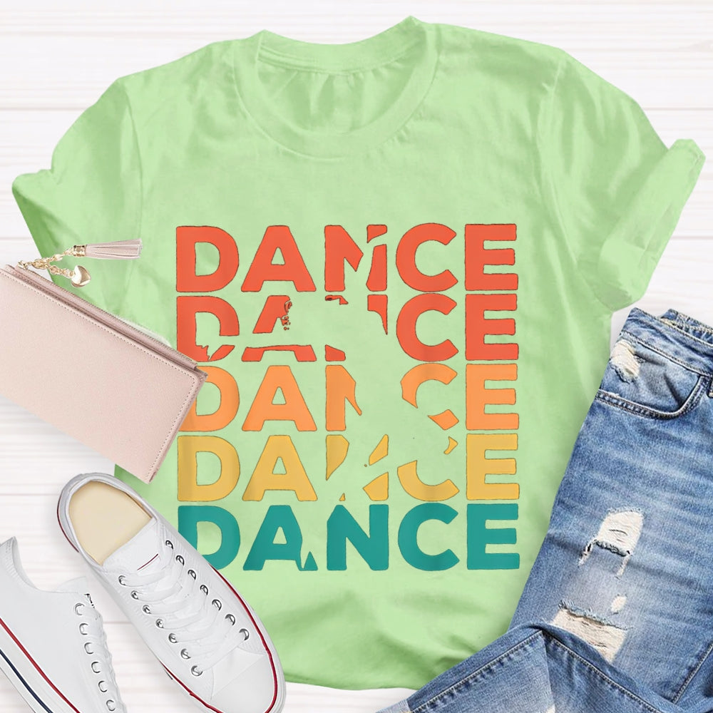 Dance Of Various Colors Dance Teacher T-shirt