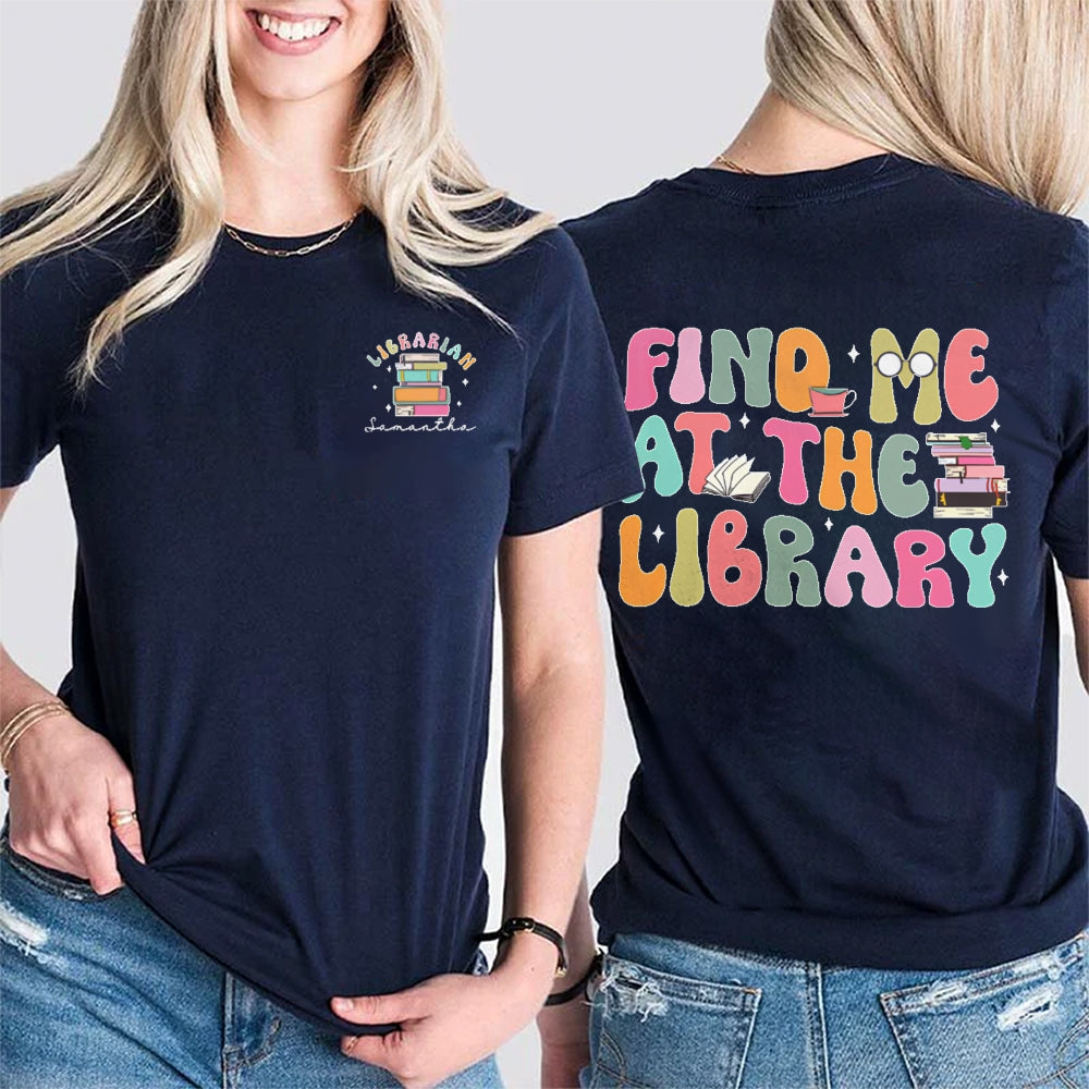 Personalized Name Find Me At The Library Double Printed T-shirt