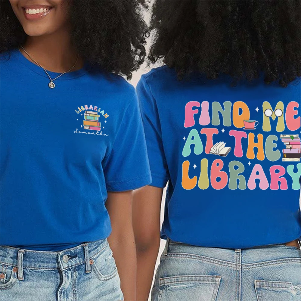 Personalized Name Find Me At The Library Double Printed T-shirt