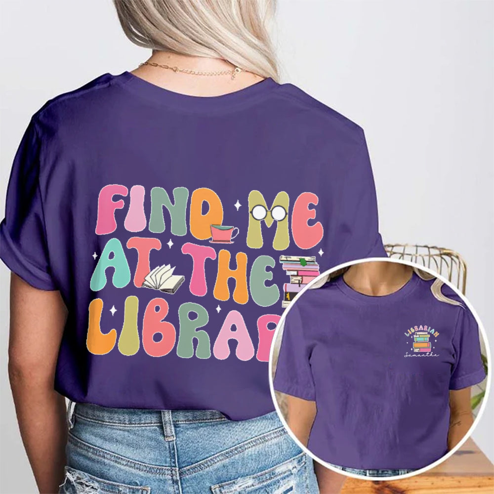 Personalized Name Find Me At The Library Double Printed T-shirt