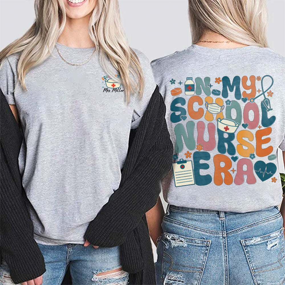 Personalized Name School Nurse In My School Nurse Ever Double Printed T-shirt