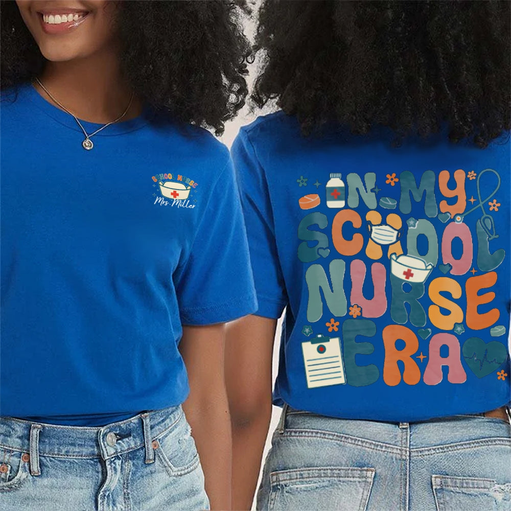 Personalized Name School Nurse In My School Nurse Ever Double Printed T-shirt