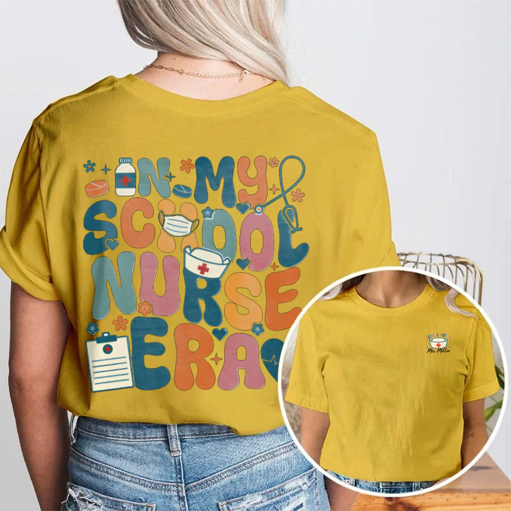 Personalized Name School Nurse In My School Nurse Ever Double Printed T-shirt