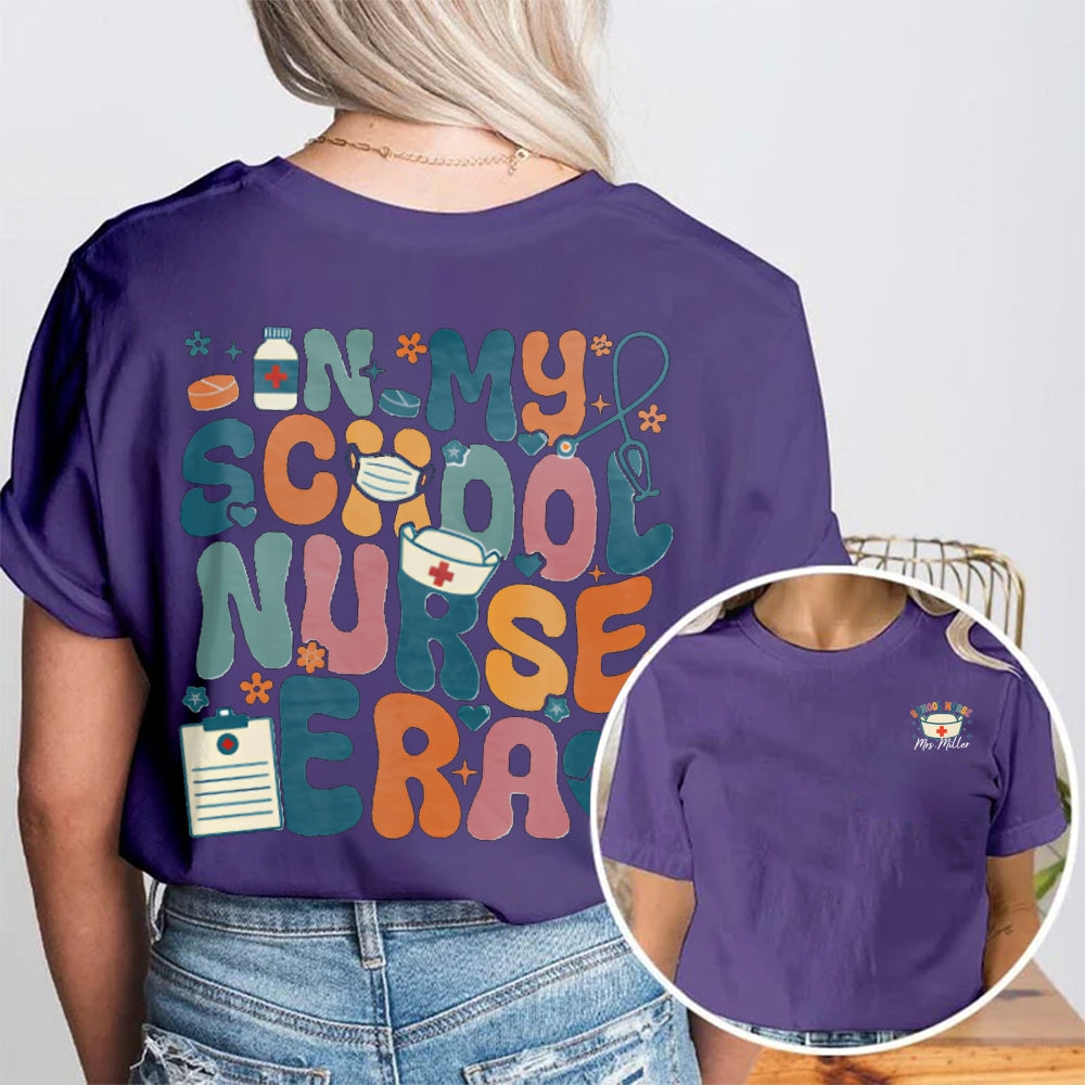 Personalized Name School Nurse In My School Nurse Ever Double Printed T-shirt