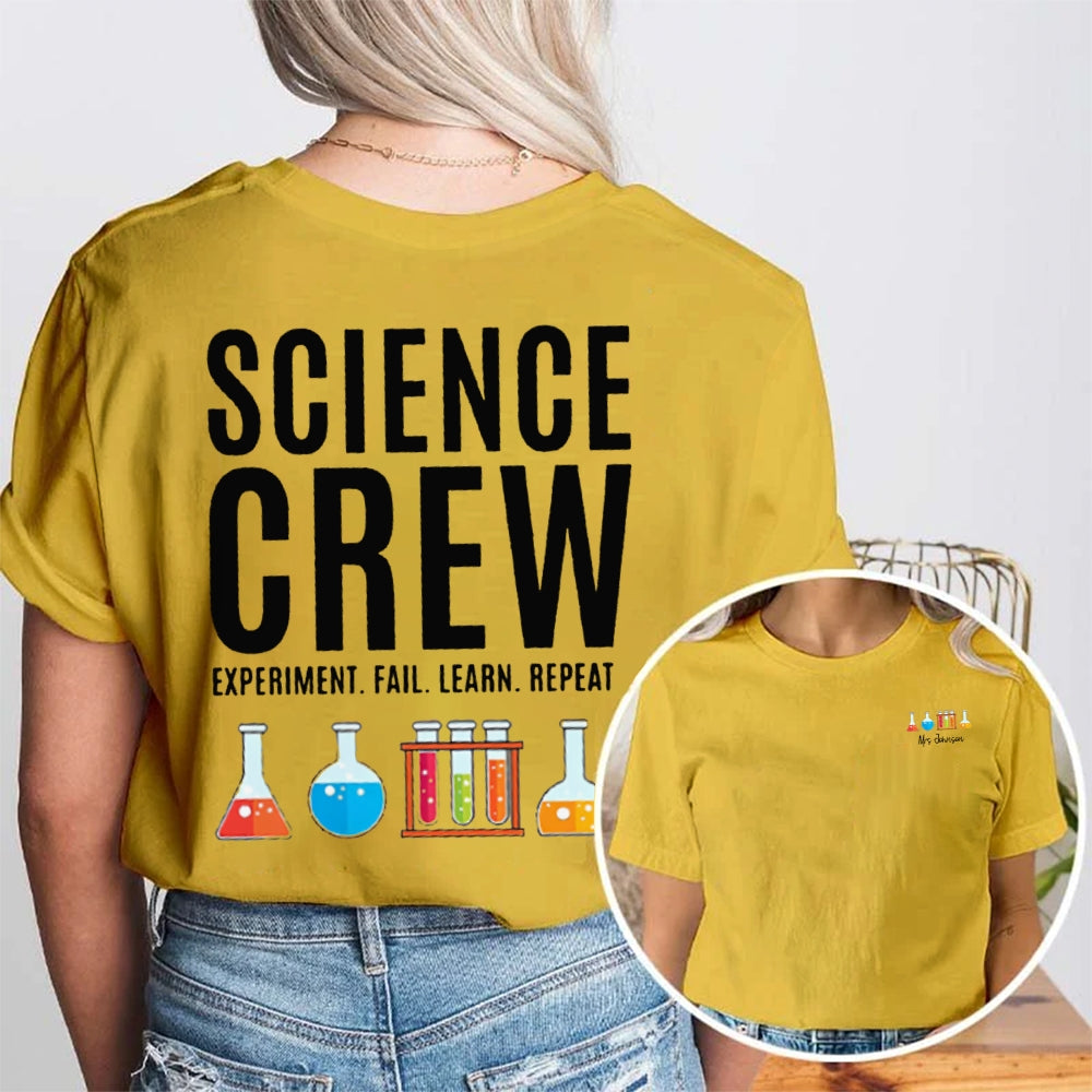 Personalized Name Science Teacher Science Crew Experiment Fail Learn Repeat Double Printed T-shirt