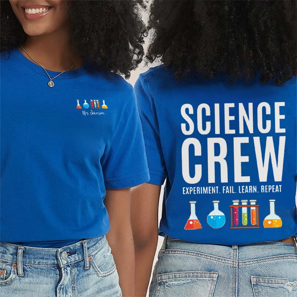 Personalized Name Science Teacher Science Crew Experiment Fail Learn Repeat Double Printed T-shirt