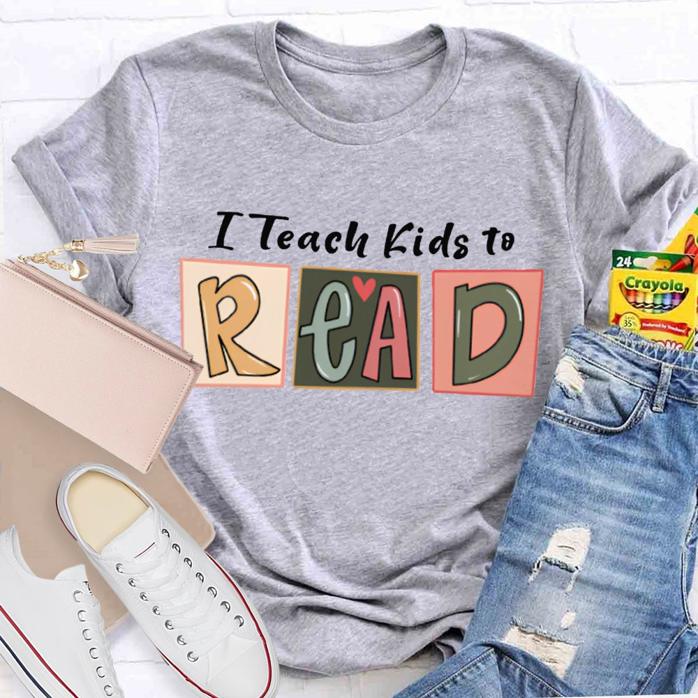 I Teach Kids To Read T-shirt