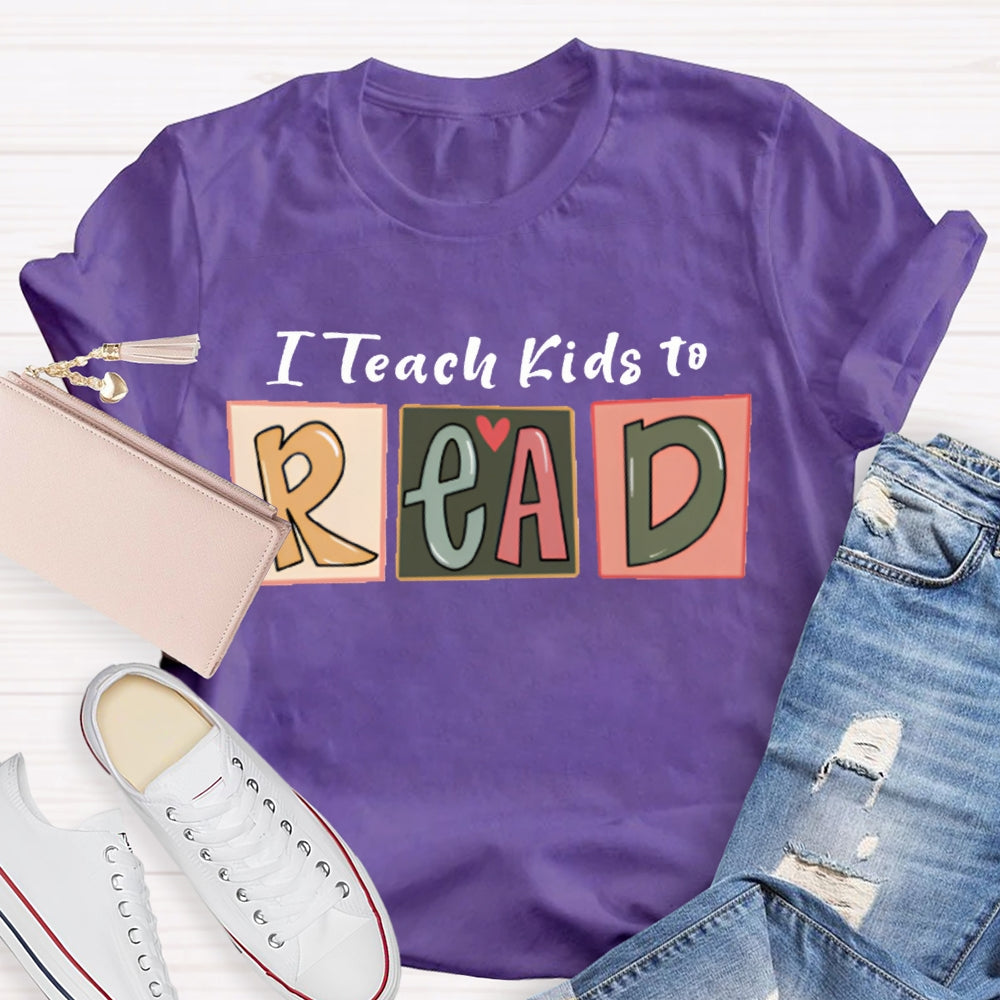 I Teach Kids To Read T-shirt
