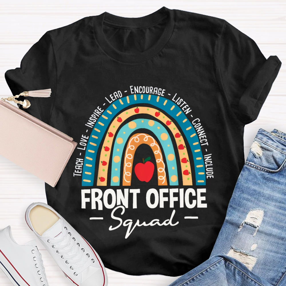 Front Office Squad Teach Love Inspire Lead Encourage Listen Connect Include T-shirt