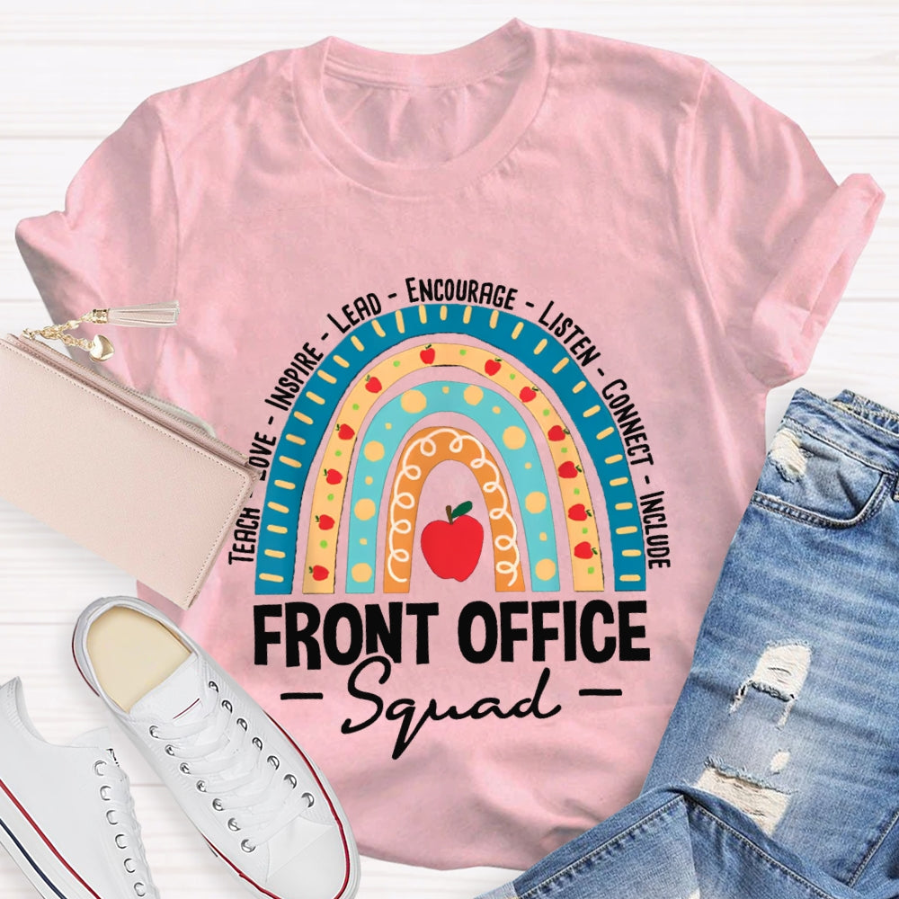 Front Office Squad Teach Love Inspire Lead Encourage Listen Connect Include T-shirt