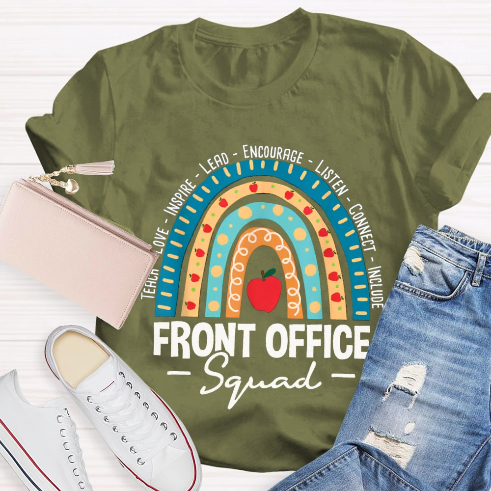 Front Office Squad Teach Love Inspire Lead Encourage Listen Connect Include T-shirt