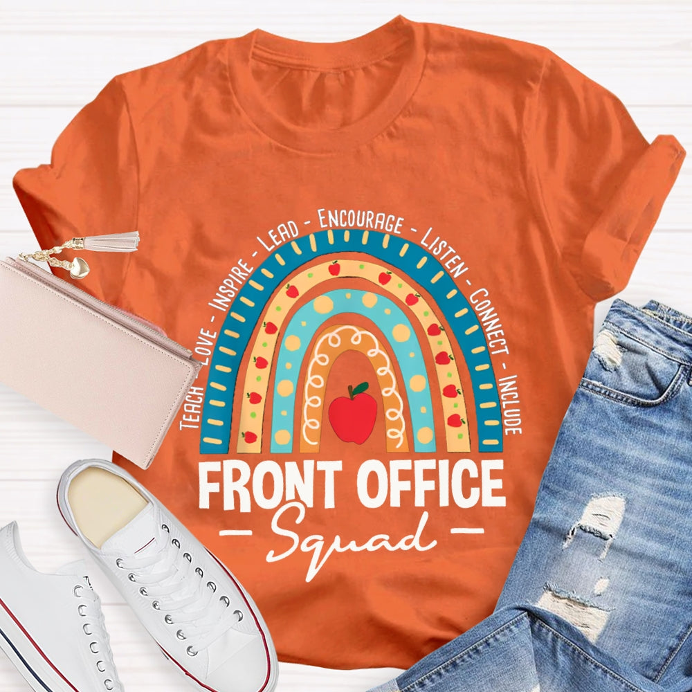 Front Office Squad Teach Love Inspire Lead Encourage Listen Connect Include T-shirt