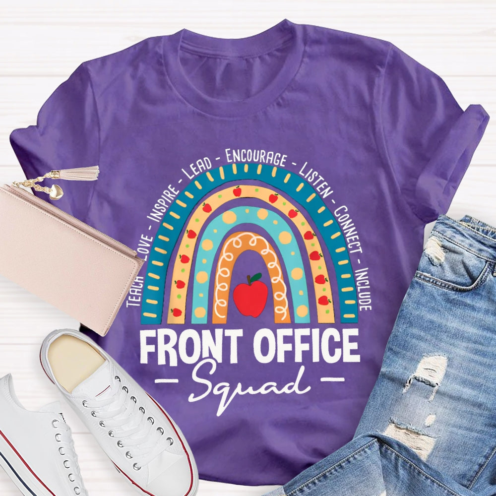 Front Office Squad Teach Love Inspire Lead Encourage Listen Connect Include T-shirt