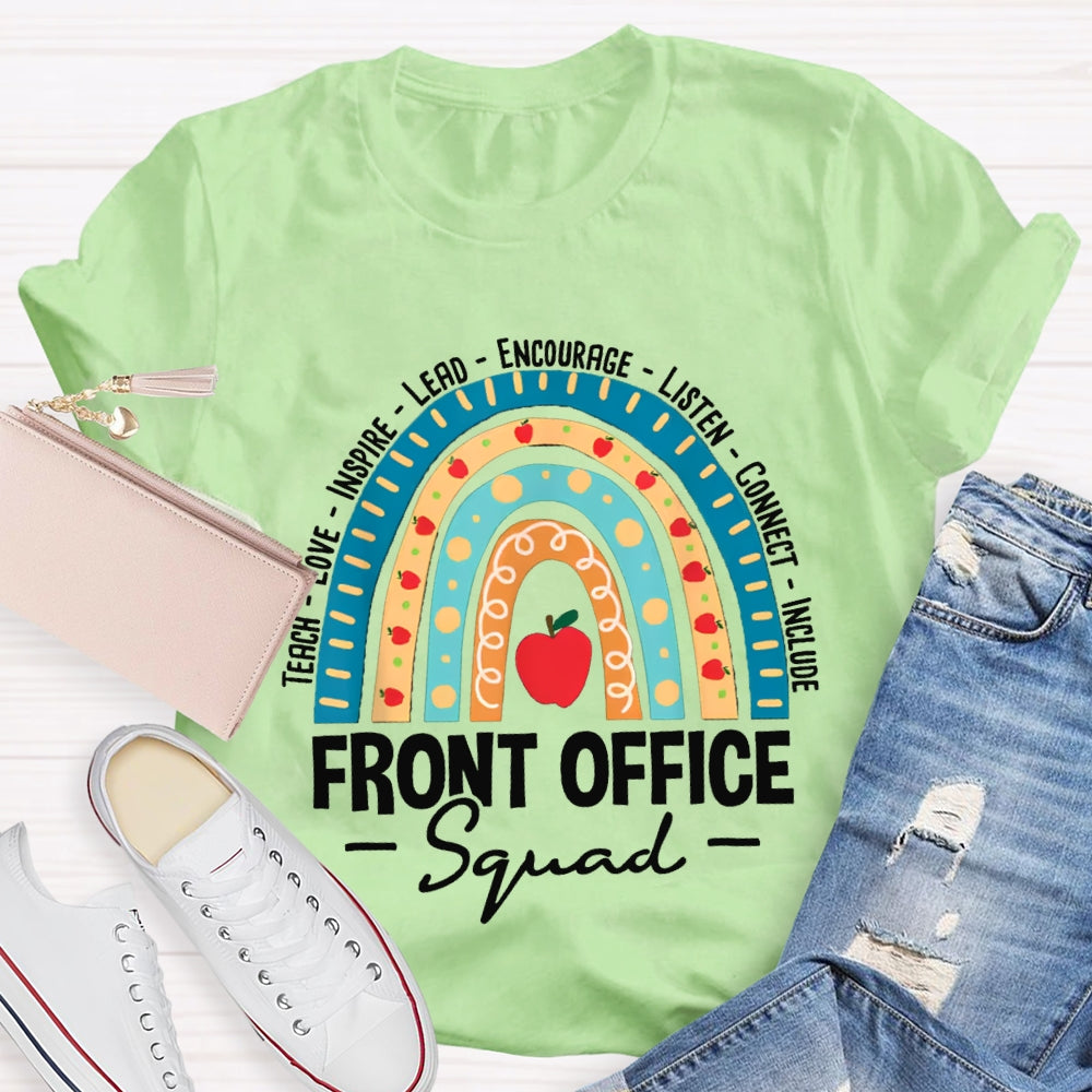 Front Office Squad Teach Love Inspire Lead Encourage Listen Connect Include T-shirt