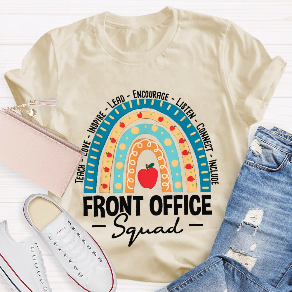 Front Office Squad Teach Love Inspire Lead Encourage Listen Connect Include T-shirt
