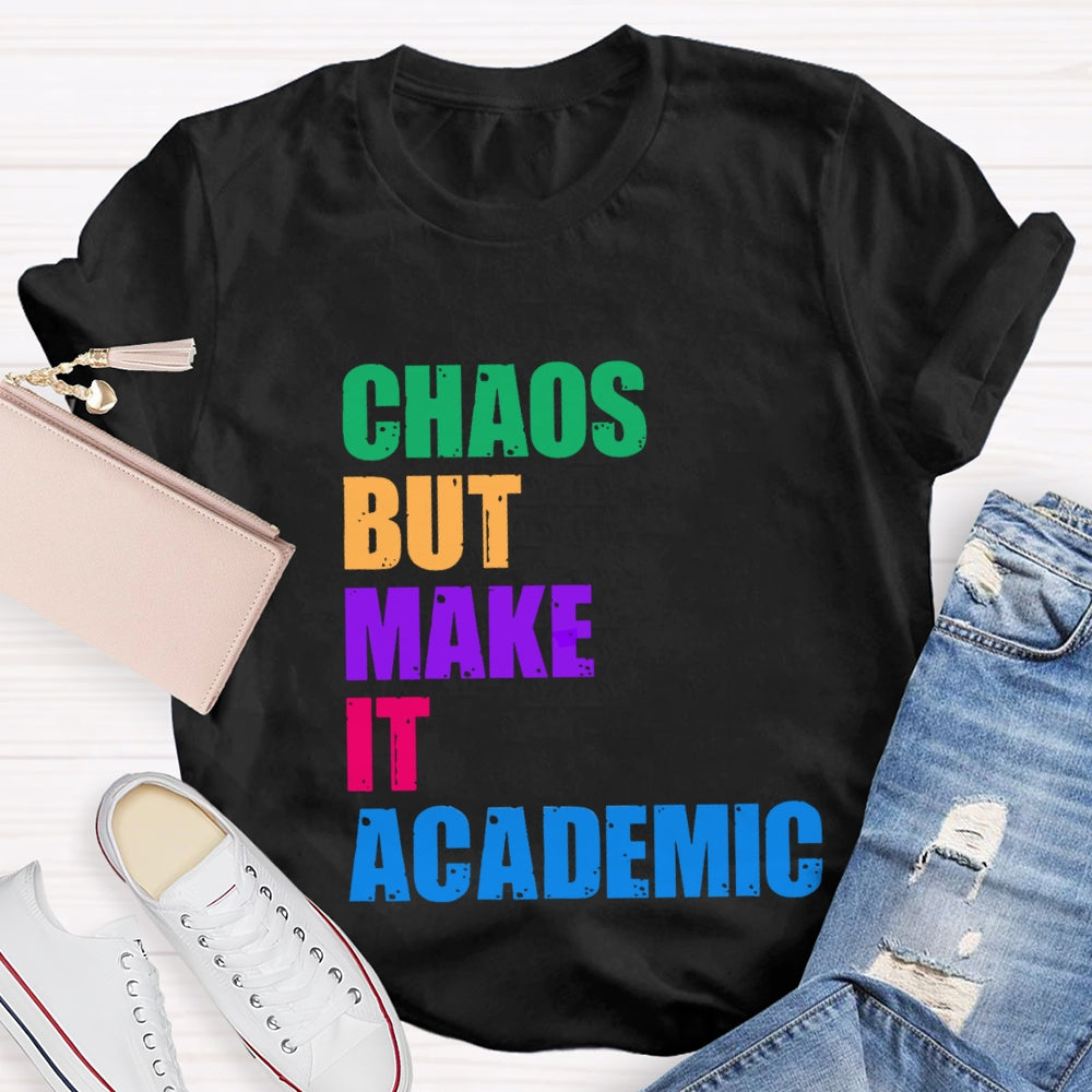 Chaos But Make It Academic T-Shirt