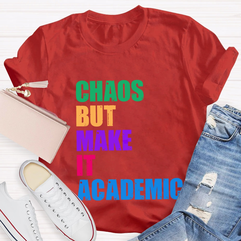 Chaos But Make It Academic T-Shirt