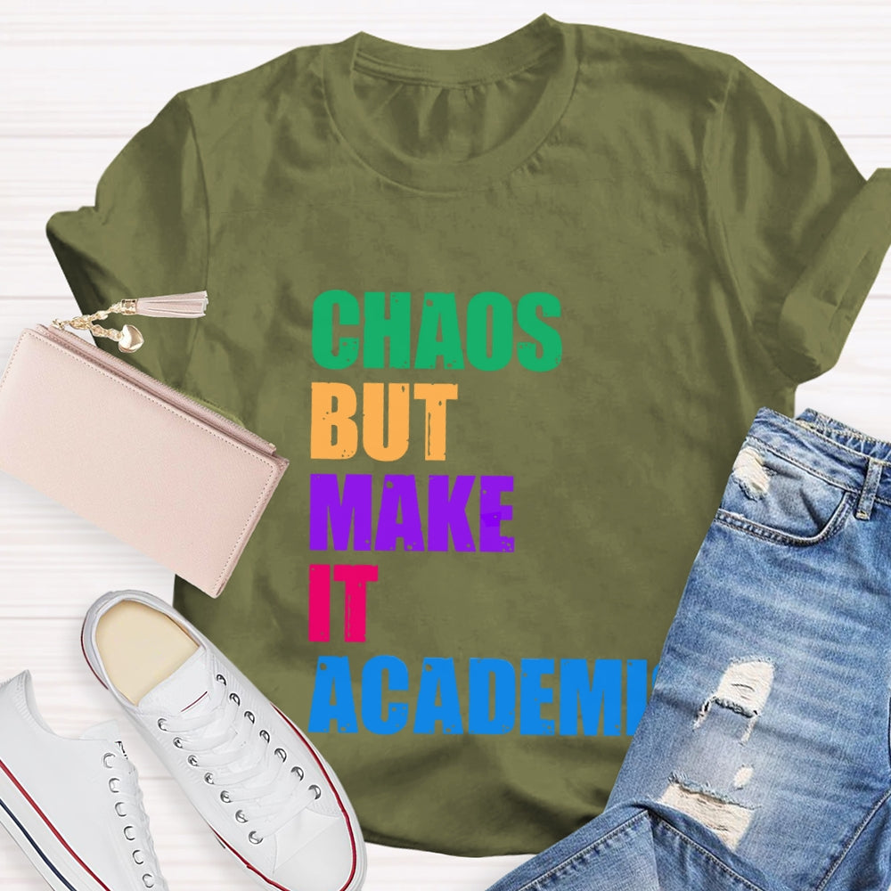 Chaos But Make It Academic T-Shirt
