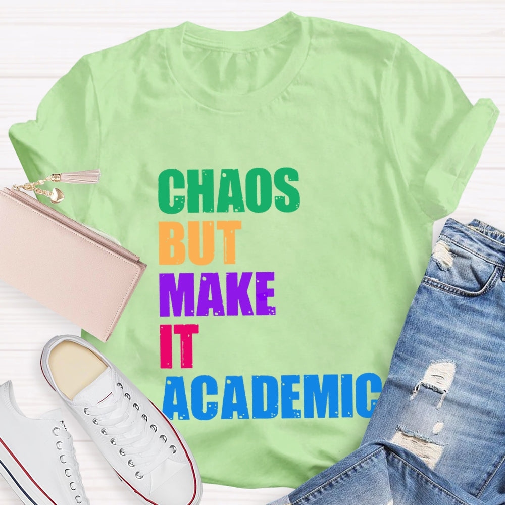 Chaos But Make It Academic T-Shirt