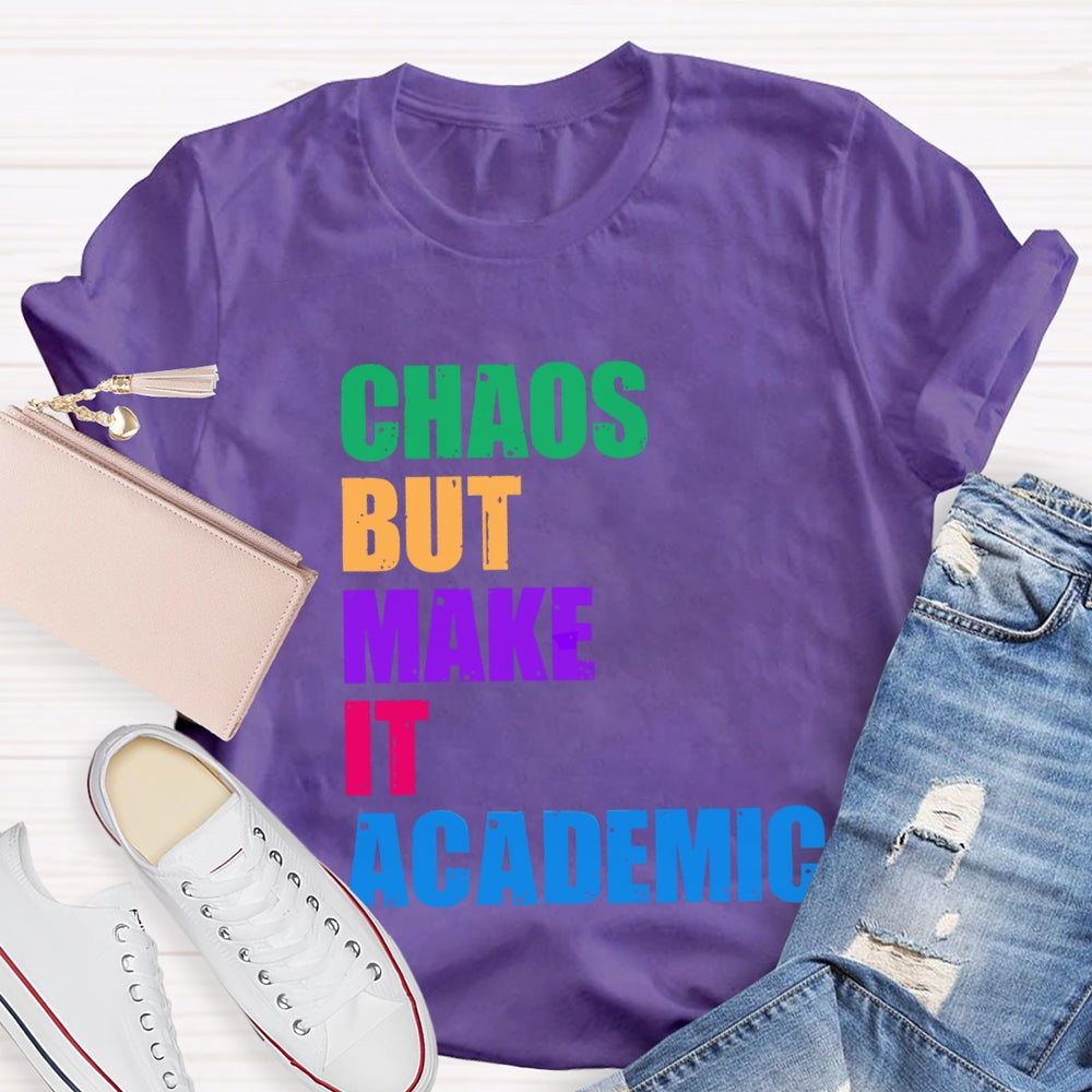 Chaos But Make It Academic T-Shirt