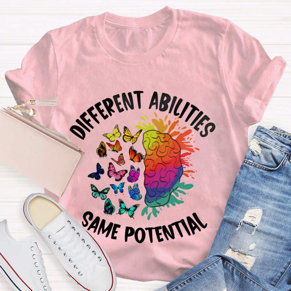 Different Abilities Same Potential T-Shirt